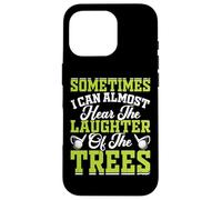 Sometime I Can Almost Hear The Laughter of The Trees Coque pour iPhone 16 Pro