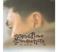 Sometime Somewhere [Import]
