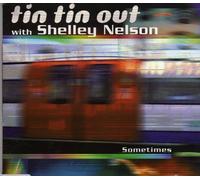 Tin Tin Out Ft Shelley Nelson - Sometimes [Import]