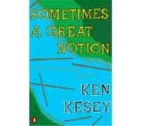 Sometimes a Great Notion Ken Kesey (Auteur)