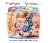 Sometimes / A Veces: When words hurt / Cuando las palabras hieren