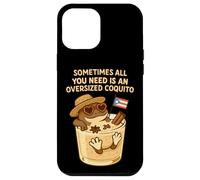 Sometimes All You Need is an Oversize Coquito Funny Coqui Coque pour iPhone 12 Pro Max