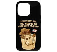 Sometimes All You Need is an Oversize Coquito Funny Coqui Coque pour iPhone 13 Pro