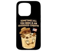 Sometimes All You Need is an Oversize Coquito Funny Coqui Coque pour iPhone 15 Pro