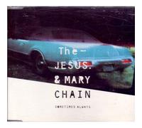 The Jesus and Mary Chain - Sometimes Always (4 Titres)