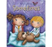 Sometimes by Rebecca Elliott Elliott, Rebecca (Auteur)