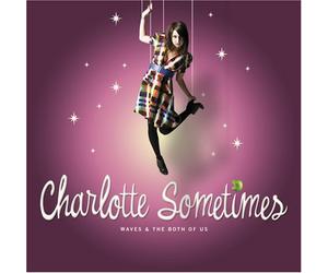 Sometimes Charlotte - Waves and the Both of Us