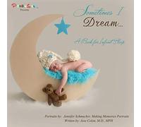 Sometimes I Dream...A Book For Infant Sleep