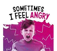Sometimes I Feel Angry