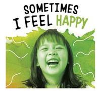 Sometimes I Feel Happy by Jaclyn Jaycox Jaclyn Jaycox (Auteur)