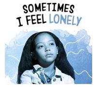 Sometimes I Feel Lonely by Lakita Wilson Lakita Wilson (Auteur)