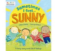 Sometimes I Feel Sunny Gillian Shields Gillian Shields (Auteur)