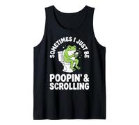 Sometimes I Just Be Poopin' and Scrolling Grenouille Débardeur