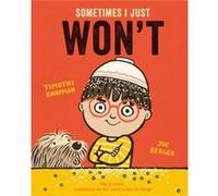 Sometimes I Just WONT by Timothy Knapman Timothy Knapman (Auteur)