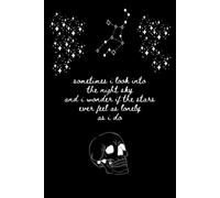 Sometimes I Look Into The Night Sky And I Wonder If The Stars Ever Feel As Lonely As I Do: Notebook: 6x9" Lined Notebook With 120 Pages.