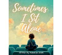 Sometimes I Sit Alone: The secret power of introverts