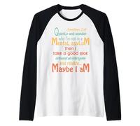 Sometimes I Sit Quietly and Wonder Men Women Gift Funny Art Manche Raglan