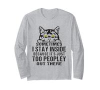 Sometimes I Stay Inside Because It's Too Peopley Cat Lovers Manche Longue