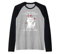 Sometimes I Talk to Myself and We Both Laugh Funny Black Cat Manche Raglan