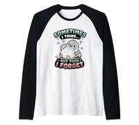 Sometimes I Think But Then I Forget Humour Sarcastique drôle Manche Raglan
