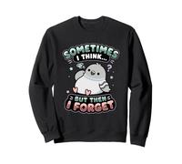 Sometimes I Think But Then I Forget Humour Sarcastique drôle Sweatshirt