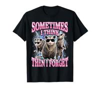 Sometimes I Think Then I Forget T-Shirt