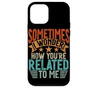 Sometimes I Wonder How You're Related to Me Frères et sœurs drôles Coque pour iPhone 12 Mini