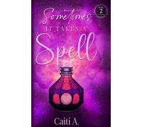 Sometimes it Takes a Spell