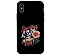 Sometimes It Takes Me All Day to Get Nothing Done - Coque pour iPhone X/XS