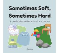 Sometimes Soft, Sometimes Hard: A gentle introduction to touch and texture