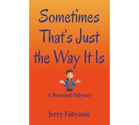 Sometimes That's Just the Way It Is: A Personal Odyssey