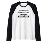 Sometimes When I Close My Eyes I Can't See (Dicton Amusant) Manche Raglan