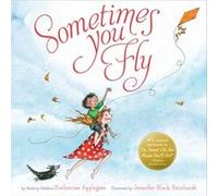 Sometimes You Fly by Katherine Applegate Inconnu (Auteur)