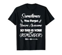Sometimes You Forget You're Awesome So This Inspirational T-Shirt Graphique avec Valeur
