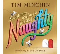 Sometimes You Have To Be a Little Bit Naughty by Tim Minchin Tim Minchin (Auteur)