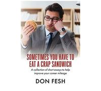Sometimes You Have To Eat A Crap Sandwich