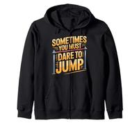 Sometimes You Must Dare to Jump Entraînement par Saut - Sweat à Capuche