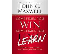 Sometimes You Win--Sometimes You Learn