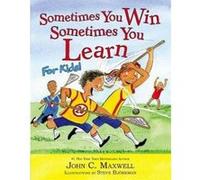 Sometimes You Win - Sometimes You Learn for Kids - [Version Originale] John C Maxwell, Steve Bjorkman (Auteur)