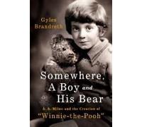 Somewhere, A Boy And A Bear
