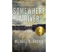 Somewhere A River
