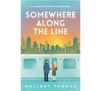 Somewhere Along The Line - Mallory Thomas - Mallory Thomas Books - Livre en Anglais Mallory ThomasMallory Thomas (Auteur)