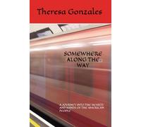 SOMEWHERE ALONG THE WAY: A JOURNEY INTO THE HEARTS AND MINDS OF THE AMERICAN PEOPLE