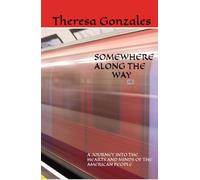 SOMEWHERE ALONG THE WAY: A JOURNEY INTO THE HEARTS AND MINDS OF THE AMERICAN PEOPLE
