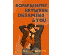 Somewhere Between Dreaming & You