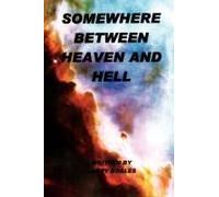 Somewhere Between Heaven And Hell