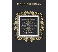 Somewhere Between Three Rehearsals And The Performance