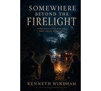 Somewhere Beyond the Firelight