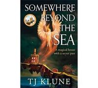 T.J. Klune – Somewhere Beyond the Sea – Roman – Broché