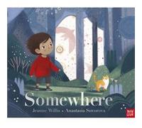 Somewhere by Jeanne Willis Jeanne Willis (Auteur)